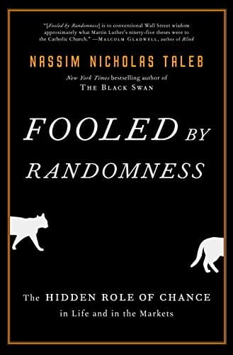 Fooled by Randomness: The Hidden Role of Chance in Life and in the Markets (Incerto Book 1) (English Edition)