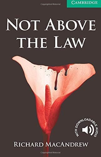 Not Above the Law Level 3 Lower Intermediate (Cambridge English Readers) (English Edition)