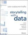 Storytelling with Data: A Data Visualization Guide for Business Professionals (English Edition)