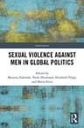 Sexual Violence Against Men in Global Politics (Interventions) (English Edition)