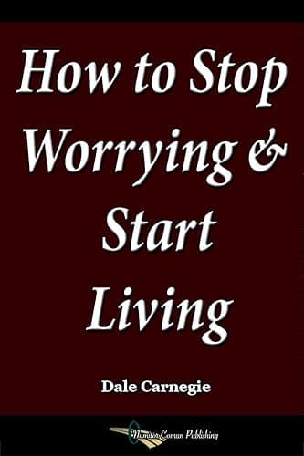 How to Stop Worrying and Start Living (English Edition)