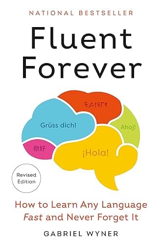 Fluent Forever (Revised Edition): How to Learn Any Language Fast and Never Forget It (English Edition)