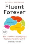 Fluent Forever (Revised Edition): How to Learn Any Language Fast and Never Forget It (English Edition)