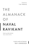 The Almanack of Naval Ravikant: A Guide to Wealth and Happiness (English Edition)