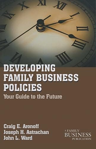Developing Family Business Policies: Your Guide to the Future (A Family Business Publication) (English Edition)