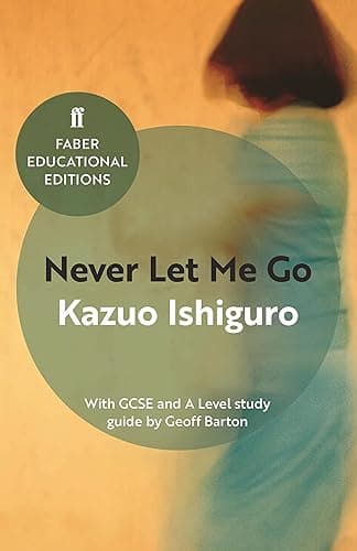 Never Let Me Go: With GCSE and A Level study guide (Faber Educational Editions) (English Edition)