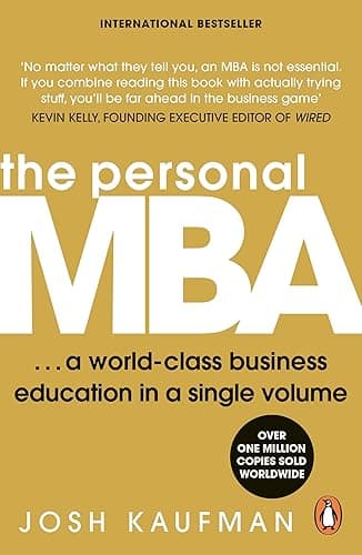 The Personal MBA: The bestselling business book containing you everything you need to know about marketing, management and leadership (English Edition)
