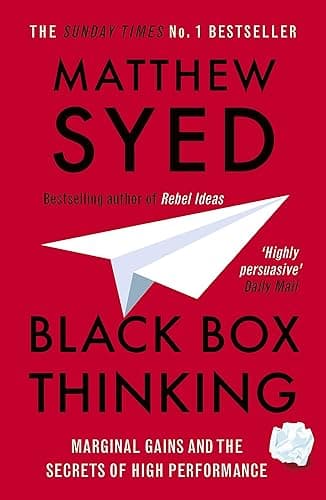 Black Box Thinking: The Surprising Truth About Success (English Edition)