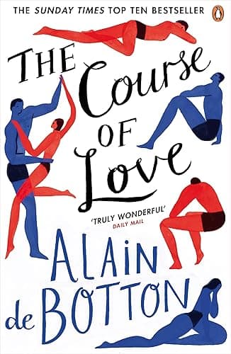 The Course of Love: An unforgettable story of love and marriage from the author of bestselling novel Essays in Love (English Edition)