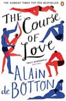 The Course of Love: An unforgettable story of love and marriage from the author of bestselling novel Essays in Love (English Edition)