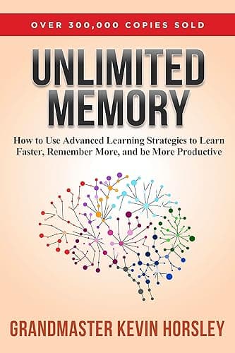 Unlimited Memory: How to Use Advanced Learning Strategies to Learn Faster, Remember More and be More Productive (English Edition)