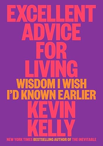 Excellent Advice for Living: Wisdom I Wish I'd Known Earlier (English Edition)