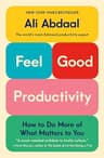 Feel-Good Productivity: How to Do More of What Matters to You (English Edition)