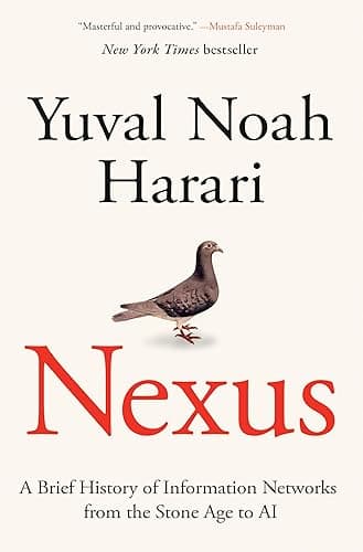 Nexus: A Brief History of Information Networks from the Stone Age to AI (English Edition)