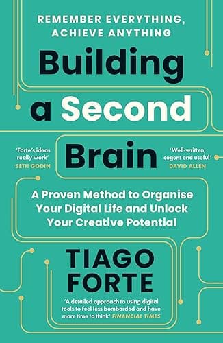 Building a Second Brain: A Proven Method to Organise Your Digital Life and Unlock Your Creative Potential (English Edition)