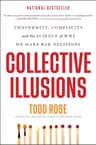 Collective Illusions: Conformity, Complicity, and the Science of Why We Make Bad Decisions (English Edition)