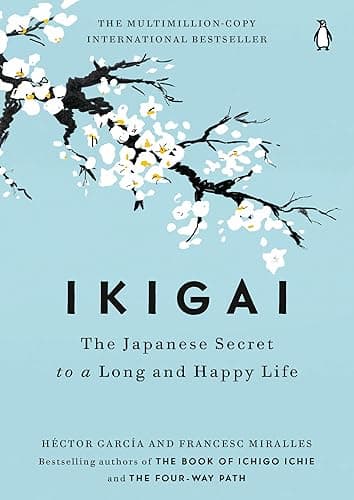 Ikigai: The Japanese Secret to a Long and Happy Life (English Edition)