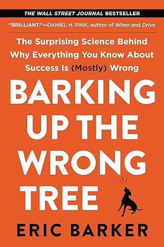 Barking Up the Wrong Tree: The Surprising Science Behind Why Everything You Know About Success Is (Mostly) Wrong (English Edition)