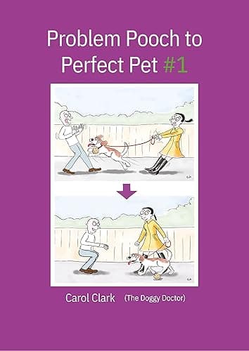 Problem Pooch to Perfect Pet: Book 1: Troublesome to Tranquil (English Edition)