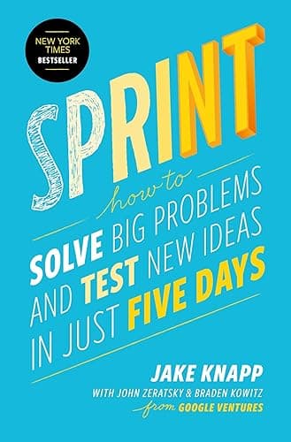Sprint: How to Solve Big Problems and Test New Ideas in Just Five Days (English Edition)