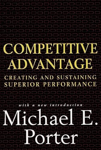 Competitive Advantage: Creating and Sustaining Superior Performance (English Edition)
