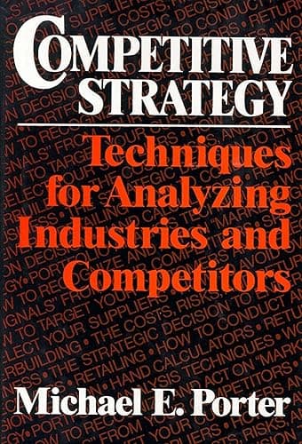 Competitive Strategy: Techniques for Analyzing Industries and Competitors (English Edition)
