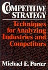 Competitive Strategy: Techniques for Analyzing Industries and Competitors (English Edition)
