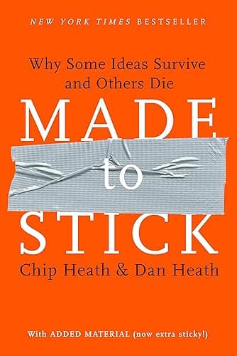 Made to Stick: Why Some Ideas Survive and Others Die (English Edition)