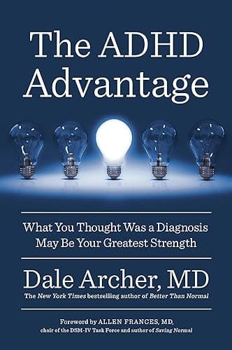 The ADHD Advantage: What You Thought Was a Diagnosis May Be Your Greatest Strength (English Edition)