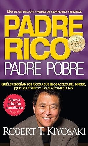 Padre Rico, Padre Pobre (Ed. 25 aniv) (Spanish Edition)