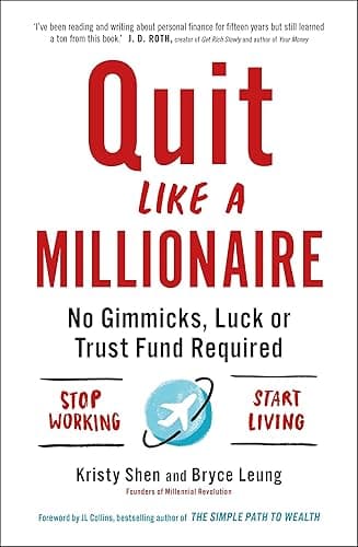 Quit Like a Millionaire: No Gimmicks, Luck, or Trust Fund Required (English Edition)