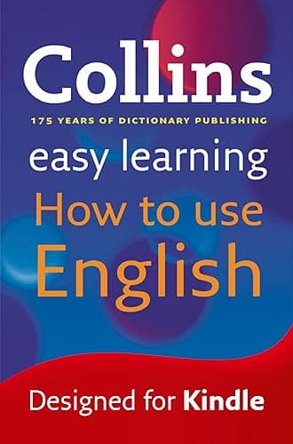 Easy Learning How to Use English: Your essential guide to accurate English (Collins Easy Learning English) (English Edition)