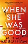 When She Was Good: The heart-stopping Richard &amp; Judy Book Club thriller from the No.1 bestseller (Cyrus Haven) (English Edition)