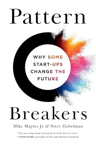 Pattern Breakers: Why Some Start-Ups Change the Future (English Edition)