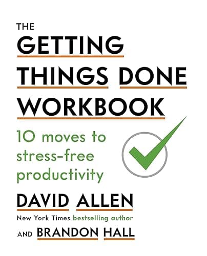 The Getting Things Done Workbook: 10 Moves to Stress-Free Productivity (English Edition)