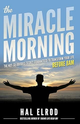 The Miracle Morning: The Not-So-Obvious Secret Guaranteed to Transform Your Life (Before 8AM) (English Edition)