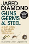 Guns, Germs and Steel: The MILLION-COPY bestselling history of everybody (English Edition)