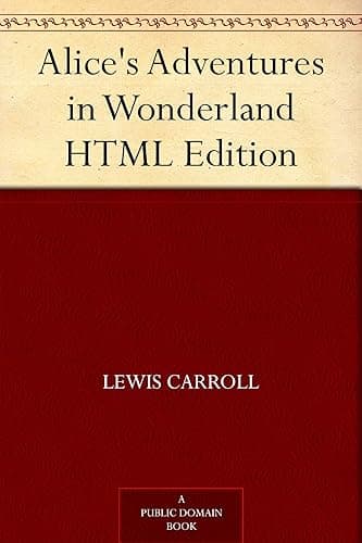 Alice's Adventures in Wonderland HTML Edition (English Edition)