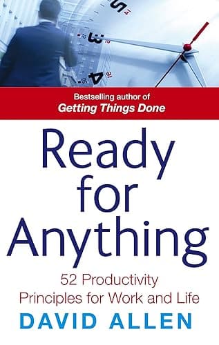 Ready For Anything: 52 productivity principles for work and life (English Edition)