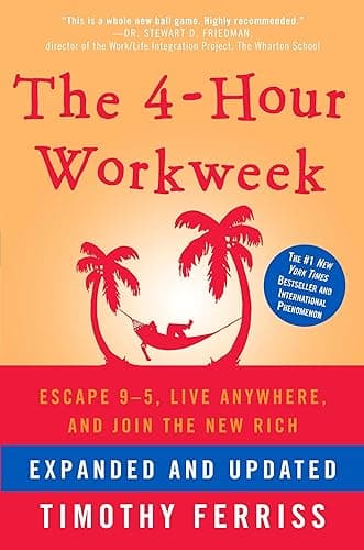The 4-Hour Workweek, Expanded and Updated: Expanded and Updated, With Over 100 New Pages of Cutting-Edge Content. (English Edition)