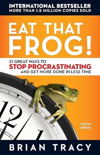 Eat That Frog!: 21 Great Ways to Stop Procrastinating and Get More Done in Less Time (English Edition)