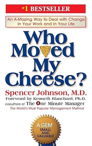 Who Moved My Cheese?: An A-Mazing Way to Deal with Change in Your Work and in Your Life (English Edition)