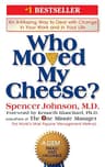 Who Moved My Cheese?: An A-Mazing Way to Deal with Change in Your Work and in Your Life (English Edition)
