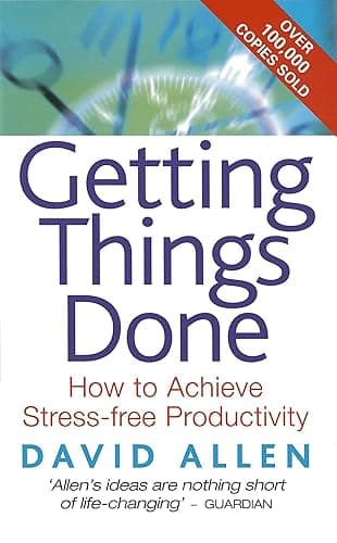 Getting Things Done: How to achieve stress-free productivity (English Edition)