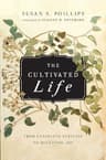 The Cultivated Life: From Ceaseless Striving to Receiving Joy (English Edition)