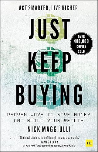 Just Keep Buying: Proven ways to save money and build your wealth (English Edition)