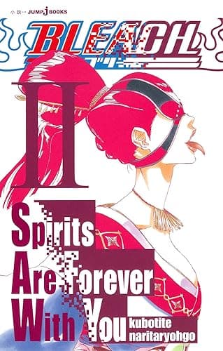 BLEACH Spirits Are Forever With You II (ジャンプジェイブックスDIGITAL)