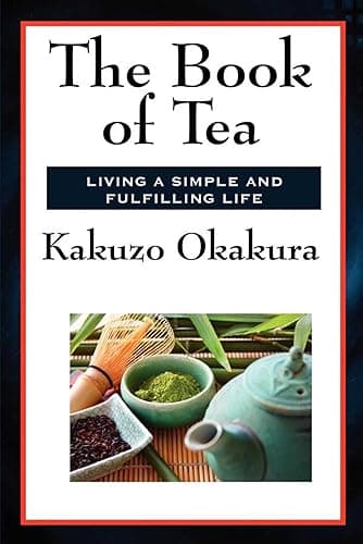 The Book of Tea (Unexpurgated Start Publishing LLC) (English Edition)