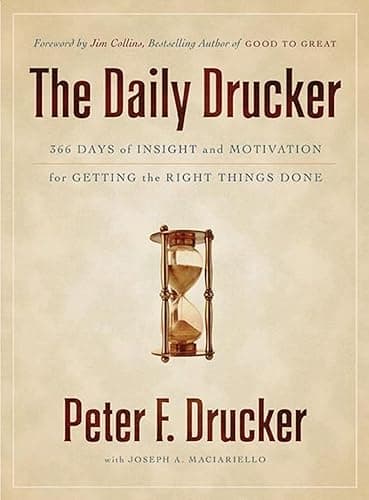 The Daily Drucker: 366 Days of Insight and Motivation for Getting the Right Things Done (English Edition)