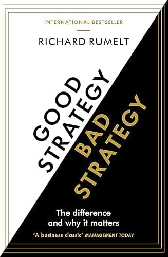 Good Strategy/Bad Strategy: The difference and why it matters (English Edition)